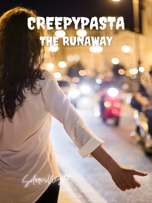 cover image of Creepypasta--The Runaway
